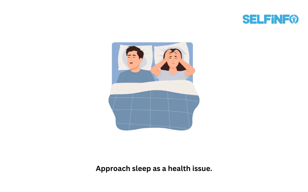 Approach sleep as a health issue.